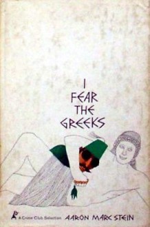 I Fear the Greeks - Aaron Marc Stein