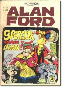 Alan Ford n. 74: Superciuk colpisce ancora - Max Bunker, Magnus