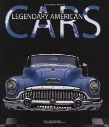 Legendary American Cars - Matt DeLorenzo, Valeria Manferto De Fabianis, Laura Accomazzo, Claudia Zanera, Maria Cucchi