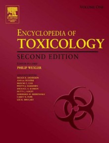 Encyclopedia of Toxicology - Bruce Anderson, Ann De Peyster, Shayne C. Gad, P.J. Bert Hakkinen, Michael Kamrin, Betty Locey, Harihara M. Mehendale, Carey Pope, Lee Shugart