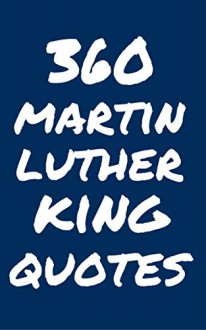 360 Martin Luther King Quotes: Interesting, Wise And Thoughtful Quotes By Martin Luther King Jr - Robert Taylor