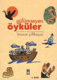 Gülümseyen Öyküler - Murat Çiftkaya