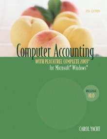 Computer Accounting With Peachtree Complete 2003, Release 10.0 © 2004 - Carol Yacht, Peachtree Software