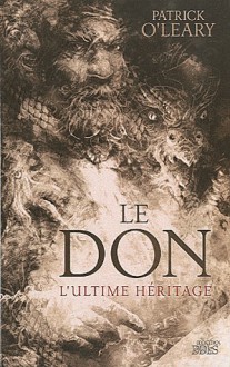 Le Don, L'ultime héritage - Patrick O'Leary, Nathalie Mège