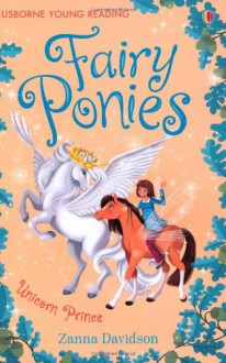 Fairy Ponies: Unicorn Prince (Young Reading Series Three) - Zanna Davidson,Barbara Bongini