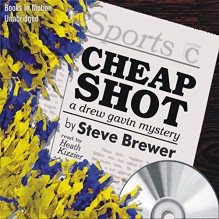 Cheap Shot - Steve Brewer, Heath Kizzier, Books in Motion