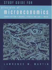 Study Guide: For Principles of Microeconomics, Fourth Edition - Lawrence W. Martin