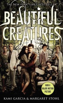 Beautiful Creatures - Margaret Stohl, Kami Garcia