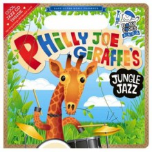 Philly Joe Giraffe's Jungle Jazz: Baby Loves Jazz - Andy Blackman Hurwitz, Andrew Cunningham