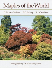 Maples of the World - H. J. Oterdoom, D. M. van Gelderen, P. C. de Jong