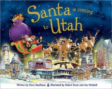 Santa Is Coming to Utah - Steve Smallman, Robert Dunn