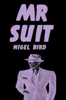 Mr Suit - Nigel Bird