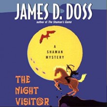 The Night Visitor - James D. Doss,Romy Nordlinger