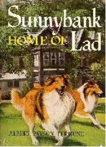 Sunnybank: Home of Lad - Albert Payson Terhune