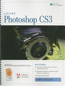 Photoshop Cs3: Advanced, Ace Edition + Certblaster, Student Manual with Data (Ilt) - Axzo Press