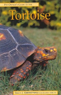 Pet Owner's Guide to the Tortoise - Simon J. Girling