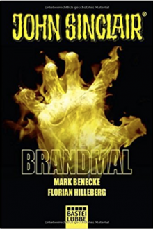 Brandmal: Ein John Sinclair Roman (John Sinclair Romane, Band 1) - Mark Benecke, Florian Hilleberg