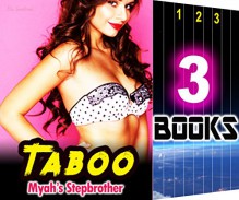 Taboo: Myah's Stepbrother: 3 Books Special Bundle: Hot Girl Step Brother Erotica Sex Story... - Ella Gottfried