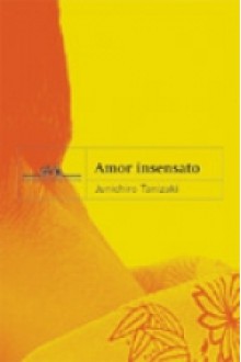 Amor Insensato (Brochura) - Jun'ichirō Tanizaki