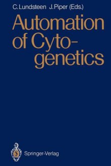 Automation of Cytogenetics - Claes Lundsteen, Jim Piper