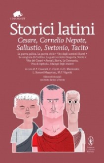 Storici latini - Cesare, Cornelius Nepos, Sallust, Svetonio, Tacito