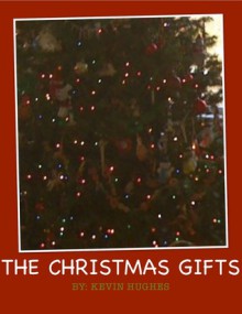 The Christmas Gifts - Kevin Hughes