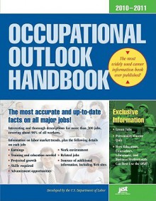 Occupational Outlook Handbook, 2010-2011: With Bonus Content (Occupational Outlook Handbook (Jist Works)) - Us Dept of Labor