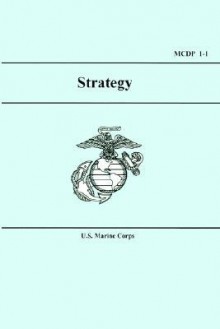 Marine Corps Strategy (McDp 1-1) - United States Marine Corps