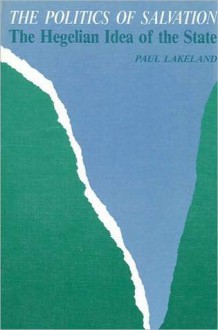 Politics of Salvation, The - Paul Lakeland