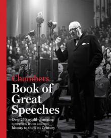 Chambers Book of Great Speeches - Chambers