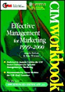 Effective Management for Marketing 1999-2000 (Cim Workbook Series) - Angela Hatton