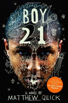 Boy21 by Quick, Matthew (2013) Paperback - Matthew Quick