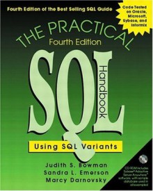 The Practical SQL Handbook: Using SQL Variants (4th Edition) - Judith S. Bowman, Sandra L. Emerson, Marcy Darnovsky, Sandra Emerson