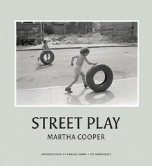 Street Play - Martha Cooper