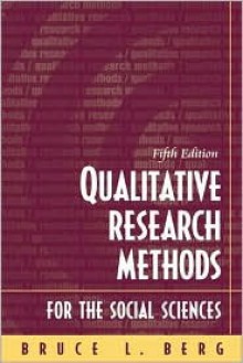 Qualitative Research Methods For The Social Sciences - Bruce L. Berg