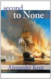 Second to None: Volume 24 (The Bolitho Novels) - Alexander Kent