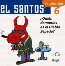 El Santos 6: Quien Demonios Es El Diablo Zepeda? - Jis, Trino