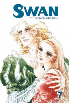 Swan: Volume 7 - Kyoko Ariyoshi