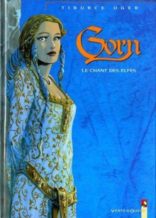 Gorn, tome 9 - Le chant des elfes - Tiburce Oger