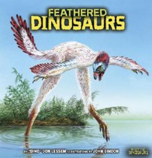 Feathered Dinosaurs - Dino Don Lessem