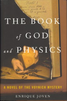 The Book of God and Physics: A Novel of the Voynich Mystery - Enrique Joven,Delores M. Koch