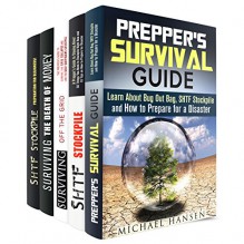 Survival Guide Box Set (5 in 1): SHTF Stockpile for Beginners, Bug-Out Bag, Living Off the Grid Essentials and Surviving Economic Collapse (Survival Guide & SHTF Stockpile) - Michael Hansen, Calvin Hale, Neil Ross, Frank Noyer