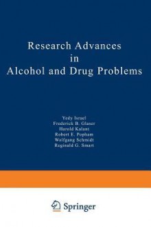 Research Advances in Alcohol and Drug Problems - Yedy Israel