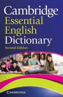 Cambridge Essential English Dictionary - Cambridge University Press