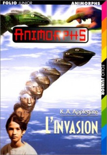 L'invasion - Katherine Applegate