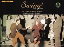 Swing! Here and Now: Conductor, Book & CD [With CD] - Harry Warren, George Roumanis