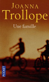 Une famille - Joanna Trollope, Michèle Lévy-Bram