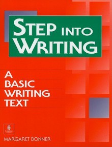 Step Into Writing: A Basic Writing Text - Margaret Bonner, Joanne Dresner, Joseph DePinho