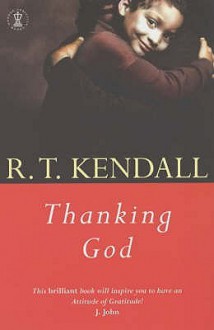 Thanking God - R.T. Kendall