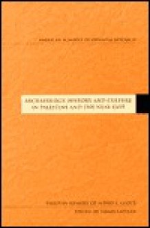 Archaeology, History and Culture in Palestine and the Near East: Essays in Memory of Albert E Glock - Tomis Kapitan